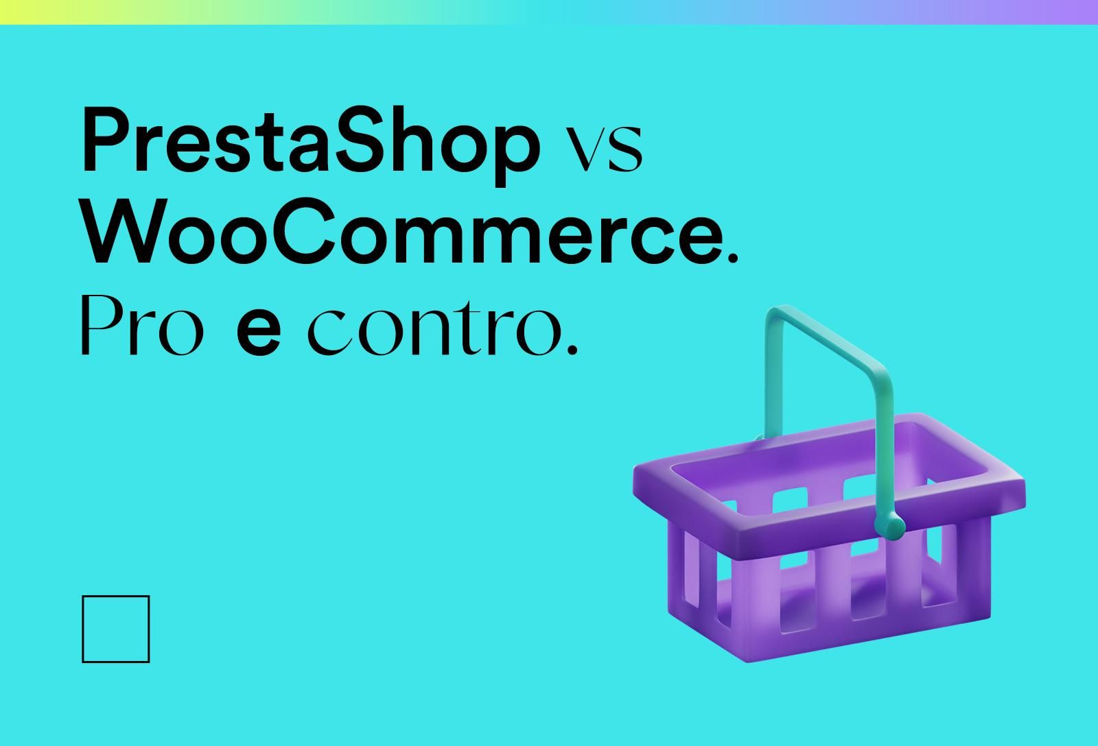 PrestaShop vs WooCommerce: vantaggi (e svantaggi) delle due piattaforme e-commerce